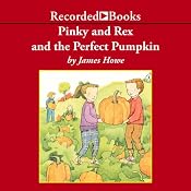 Pinky and Rex and the Perfect Pumpkin | [James Howe]