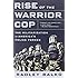 Rise of the Warrior Cop: The Militarization of America's Police Forces