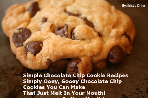 Simple Chocolate Chip Cookies - The Best Ooey Gooey Chocolate Chip Cookies Ever Made To Melt In Your Mouth! (Just Bring Something Chocolate!)