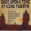 Once Upon a Time at King Tubby's