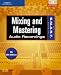 The S.M.A.R.T. Guide to Mixing and Mastering Audio Recordings (S.M.A.R.T. Guide To...)