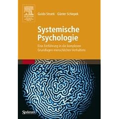 Systemische Psychologie: Eine Einf�hrung in die komplexen Grundlagen menschlichen Verhaltens