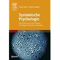 Systemische Psychologie: Eine Einf�hrung in die komplexen Grundlagen menschlichen Verhaltens