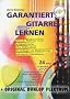 Garantiert Gitarre lernen (+CD) und Plektrum Akkorde, Rhythmen, Songs erfolgreich ohne Vorkenntnisse f�r Anf�nger und Wiedereinsteiger mit Internet Unterst�tzung