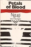 Petals of Blood (0525178287) by Ngugi Wa Thiongo