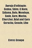 Awraja D'Ethiopie: Gedeo, Shire, El Kere, Sidama, Delo, Mendoyu, Gode, Gore, Mocha, Chercher, Adal and Gara Guracha, Genale, Libo-