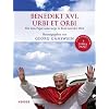 Benedikt XVI. - Urbi et Orbi: Mit dem Papst unterwegs in Rom und der Welt