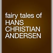 Fairy Tales by Hans Christian Andersen | [Hans Christian Andersen]