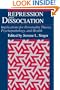 Repression and Dissociation: Implications for Personality Theory, Psychopathology and Health (The John D. and Catherine T. MacArthur Foundation Series on Mental Health and De)