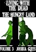 Living With the Dead: The Hungry Land (Book 3)