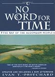 No Word for Time: The Way of the Algonquin People