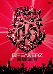 BREAKERZ LIVE TOUR 2011“GO” [DVD]