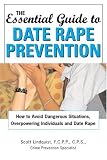 The Essential Guide to Date Rape Prevention