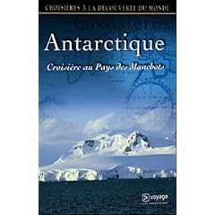 Croisi�res � la d�couverte du monde : L'Antarctique, croisi�re au pays des manchots