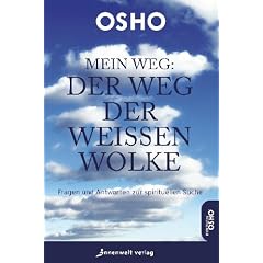 Mein Weg - Der Weg der wei�en Wolke: Fragen und Antworten zur spirituellen Suche