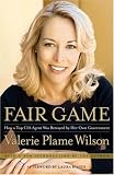 Fair Game: My Life as a Spy, My Betrayal by the White House