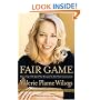 Fair Game: How a Top CIA Agent Was Betrayed by Her Own Government
