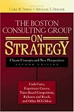 The Boston Consulting Group on Strategy: Classic Concepts and New Perspectives