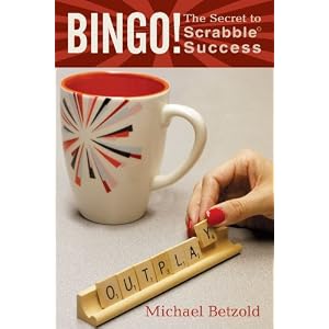 Bingo!: The Secret to Scrabble Success by Michael Betzold