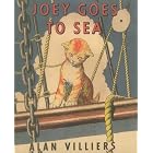 Joey Goes to Sea (Maritime) by Alan Villiers