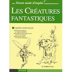 Les Cr�atures fantastiques : Apprendre � dessiner pas � pas