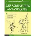 Les Cr�atures fantastiques : Apprendre � dessiner pas � pas