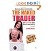 The Naked Trader: How Anyone Can Make Money Trading Shares