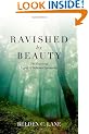 Ravished by Beauty: The Surprising Legacy of Reformed Spirituality