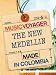 MUSIC VOYAGER Made in Colombia: The New Medellin