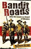 Bandit Roads: Into the Lawless Heart of Mexico