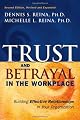 Trust & Betrayal in the Workplace: Building Effective Relationships in Your Organization
