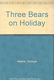 Three bears on holiday