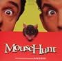 Mouse Hunt: Original Motion Picture Soundtrack
