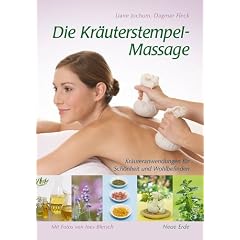 Kr�uterstempel-Massage: Kr�uteranwendungen f�r Sch�nheit und Wohlbefinden