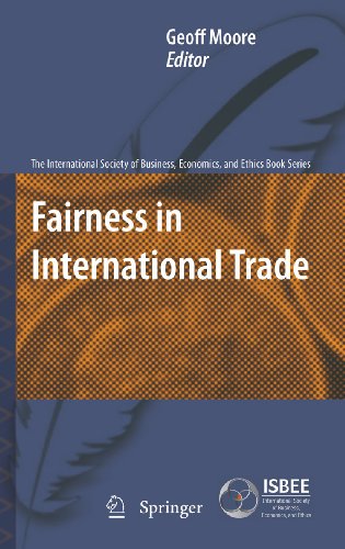 Fairness in International Trade: 1 (The International Society of Business, Economics, and Ethics Book Series)