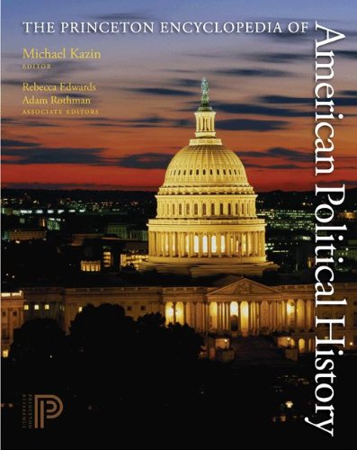 The Princeton Encyclopedia of American Political History. (Two volume set)