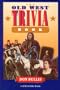 The Old West Trivia Book