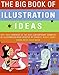 The Big Book of Illustration Ideas