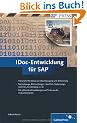 IDoc-Entwicklung f�r SAP: Praxisnahe Workshops zur IDoc-Erzeugung und Entwicklung. Testwerkzeuge, R�ckmeldungen, User Exits, Verbuchungstechniken, ... Tricks aus der Programmierpraxis (SAP PRESS)