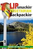 Lipsmackin' Vegetarian Backpackin'