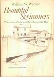Beautiful Swimmers: Watermen, Crabs and the Chesapeake Bay