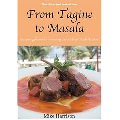 From Tagine to Masala: Recipes Gathered from Along the Arabian Trade Routes