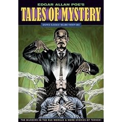 Click here to buy Edgar Allan Poe's Tales of Mystery: Graphic Classics� Volume 21 by Edgar Allan Poe, Antonella Caputo, Rod Lott and Rich Rainey.