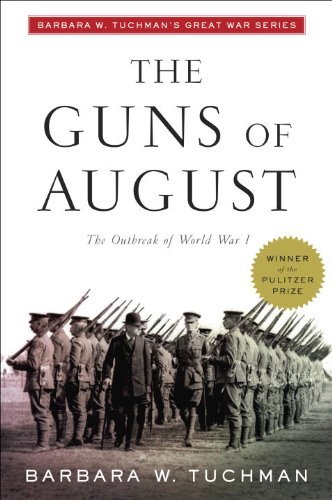 The Guns of August: The Outbreak of World War I