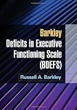 Barkley Deficits in Executive Functioning Scale (BDEFS for Adults)
