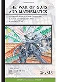 The war of guns and mathematics : mathematical practices and communities in France and its Western allies around World War I