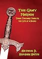 THE GRAY MAIDEN: Three Thousand Years in the Life of a Sword