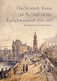 The Scottish town in the Age of the Enlightenment, 1740-1820