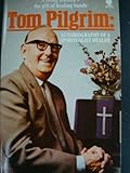 Tom Pilgrim : autobiography of a spiritualist healer