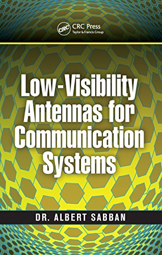 Low-Visibility Antennas for Communication Systems (Modern and Practical Approaches to Electrical Engineering)